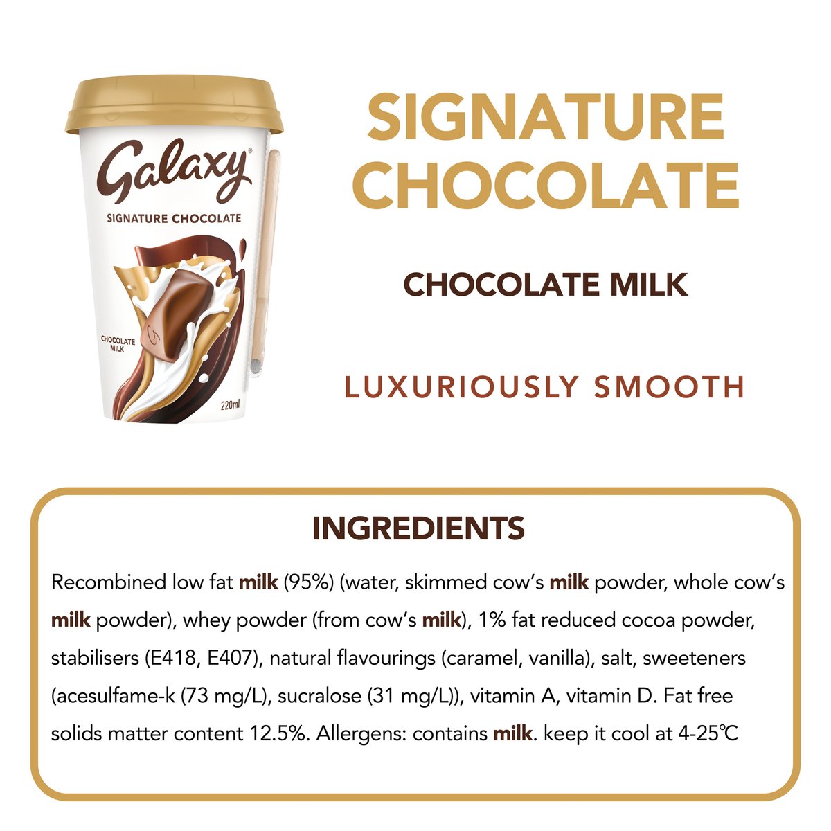 GETIT.QA- Qatar’s Best Online Shopping Website offers GALAXY SIGNATURE CHOCOLATE MILK DRINK 220 ML at the lowest price in Qatar. Free Shipping & COD Available!